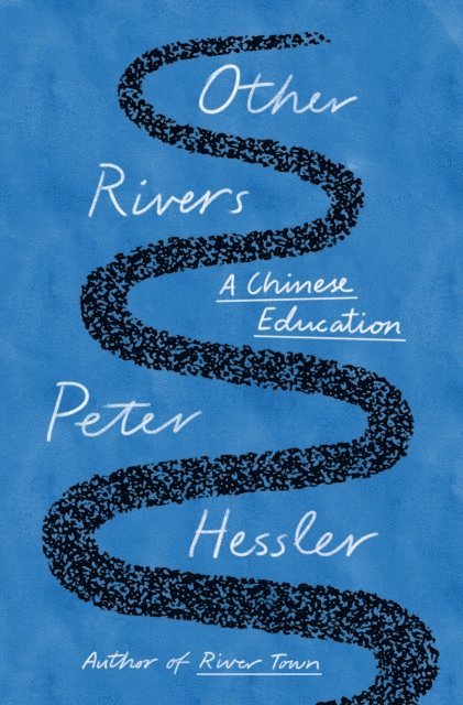 Peter Hessler - Other Rivers, E-bok