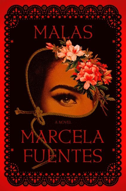 Marcela Fuentes - Malas: A GMA Book Club Pick, E-bok