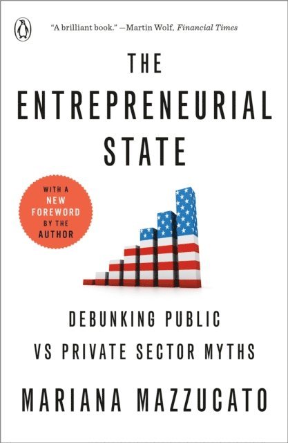 Mariana Mazzucato - Entrepreneurial State, E-bok