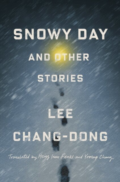Lee Chang-dong - Snowy Day and Other Stories, E-bok