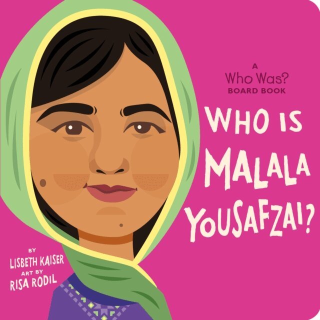 Lisbeth Kaiser - Who Is Malala Yousafzai?: A Who Was? Board Book, E-bok