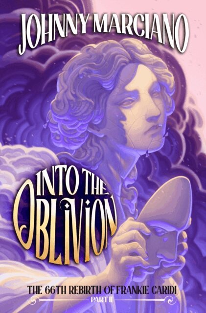 Johnny Marciano - 66th Rebirth of Frankie Caridi: Into the Oblivion #2, E-bok