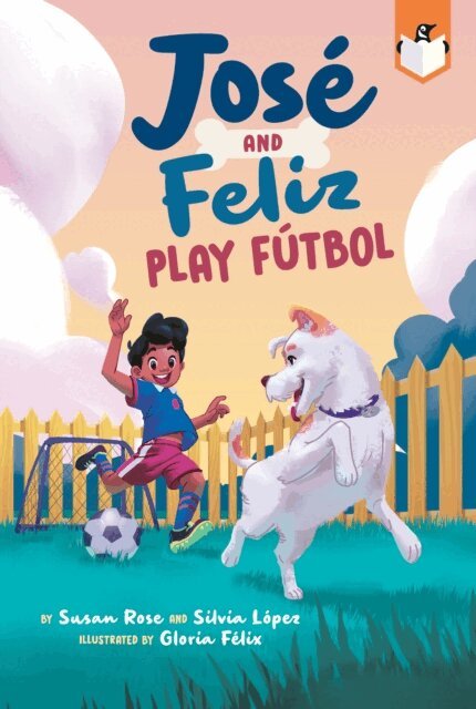 Silvia L pez, Susan Rose - Jos  and Feliz Play F tbol, E-bok