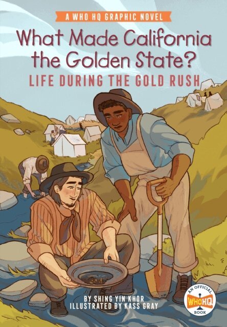 Shing Yin Khor - What Made California the Golden State?: Life During the Gold Rush, E-bok