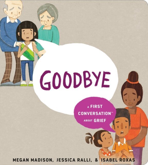 Jessica Ralli, Megan Madison - Goodbye: A First Conversation About Grief, E-bok