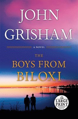 John Grisham - The Boys from Biloxi: A Legal Thriller, Häftad