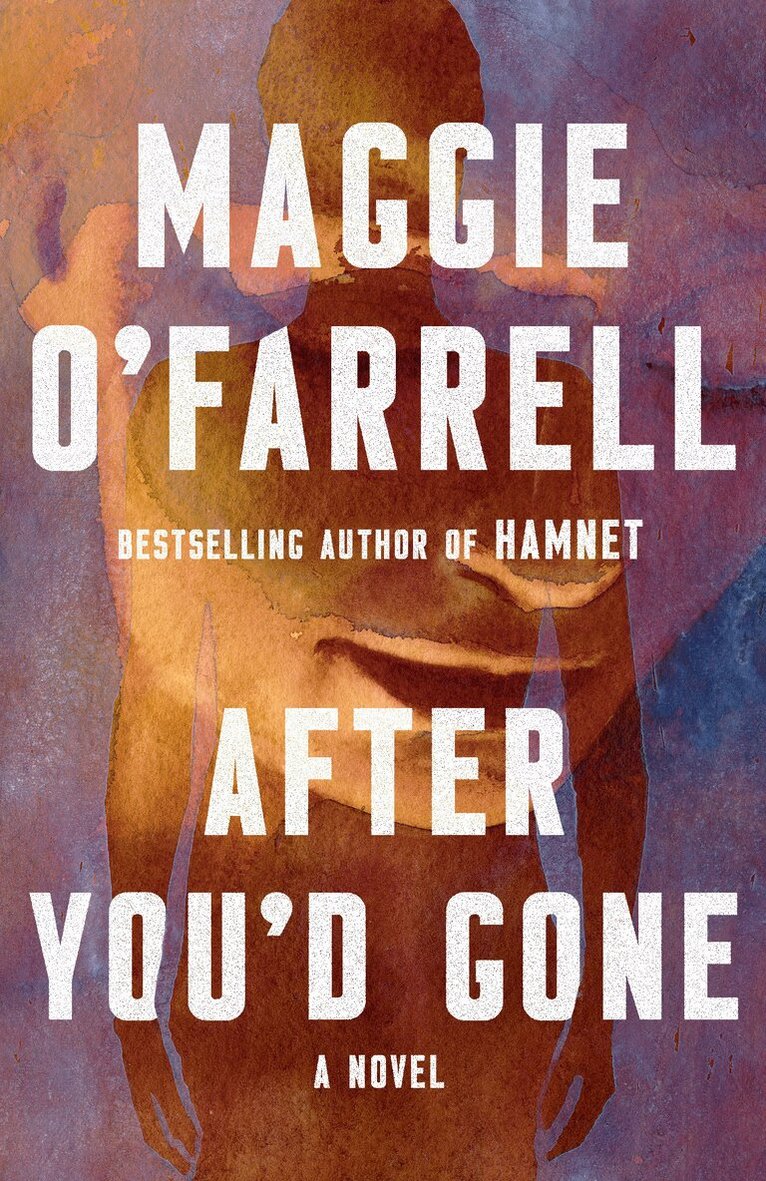 Maggie O'Farrell - After You'd Gone, Häftad