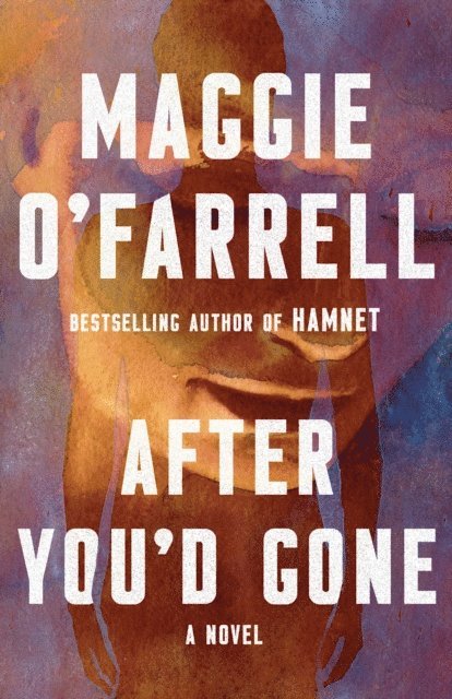 Maggie O'Farrell - After You'd Gone, E-bok