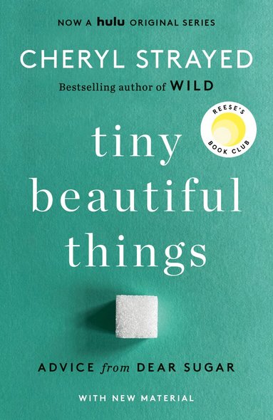 Cheryl Strayed - Tiny Beautiful Things (10th Anniversary Edition): Reese's Book Club, Häftad