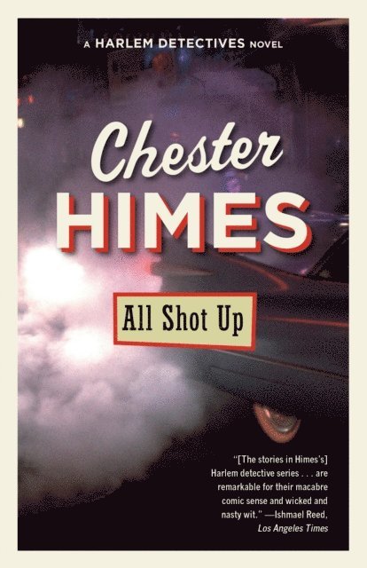 Chester Himes - All Shot Up, E-bok