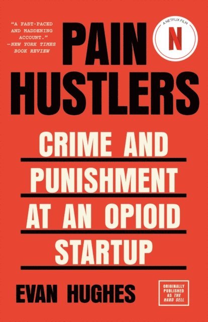 Evan Hughes - Pain Hustlers, E-bok