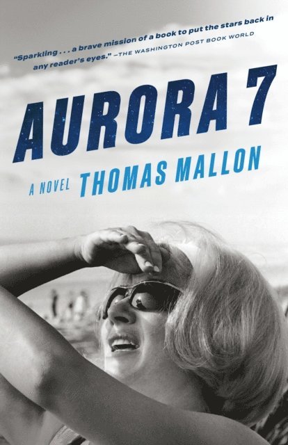 Thomas Mallon - Aurora 7, E-bok
