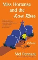 Mel Pennant - Miss Hortense and the Last Rites: A Mystery, Häftad