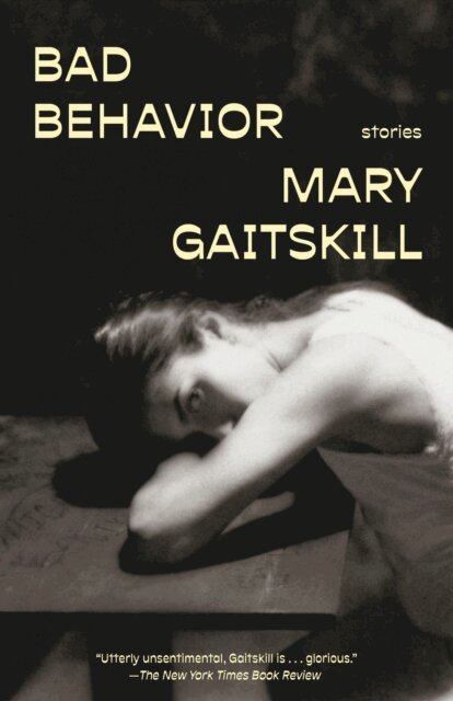 Mary Gaitskill - Bad Behavior, E-bok