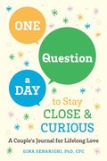 One Question a Day to Stay Close and Crious