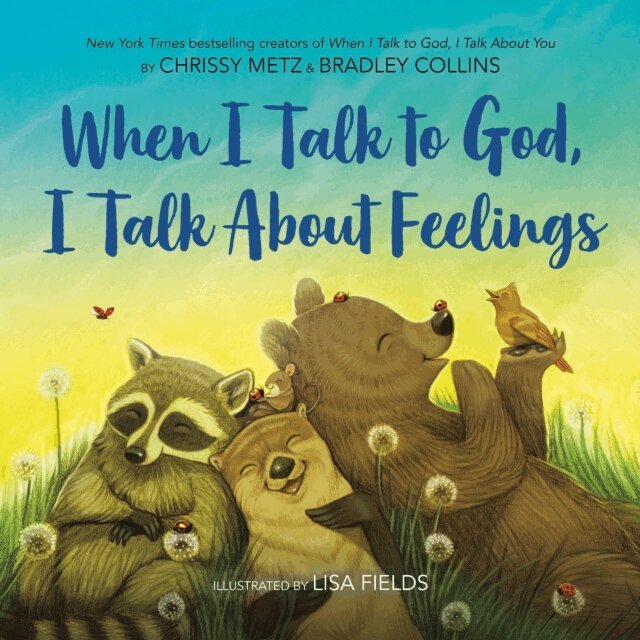 Bradley Collins, Chrissy Metz - When I Talk to God, I Talk About Feelings, E-bok