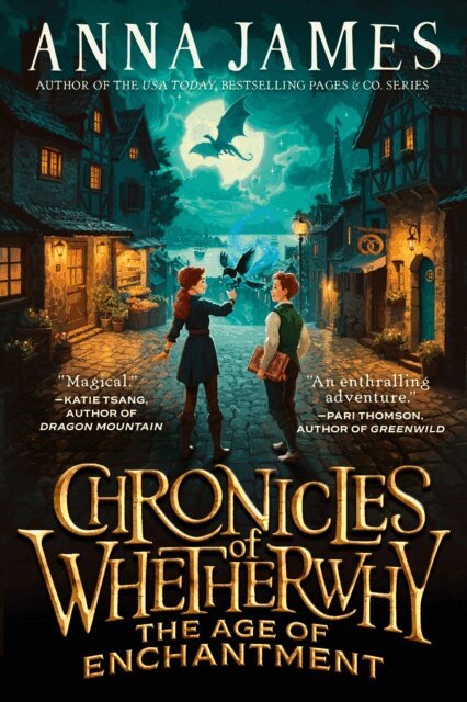Anna James - Chronicles of Whetherwhy: The Age of Enchantment, E-bok