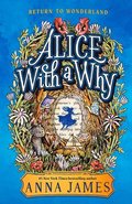 Alice with a Why