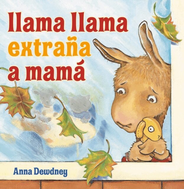 Anna Dewdney - Llama Llama extra a a Mam  (Llama Llama Misses Mama Spanish Edition), E-bok