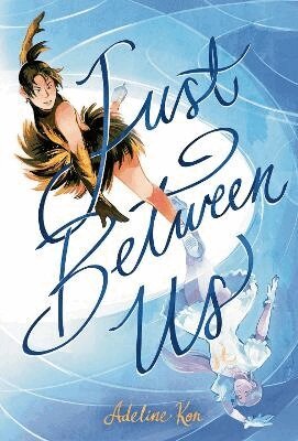 Just Between Us: A Graphic Novel