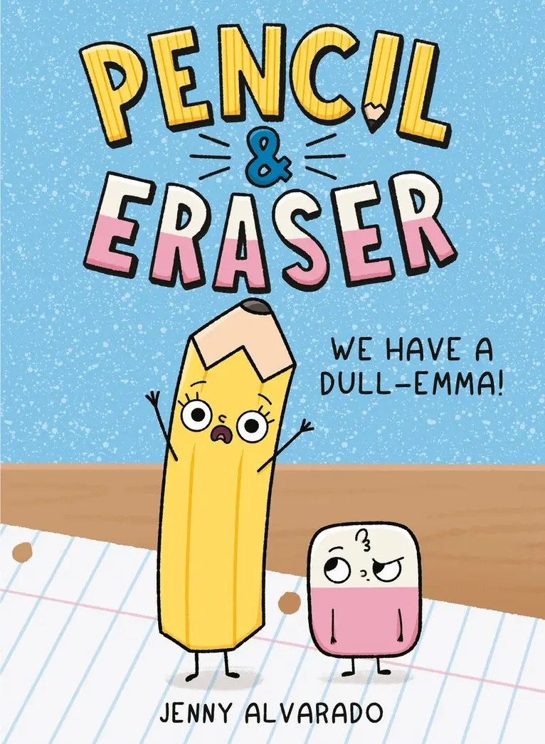 Jenny Alvarado - Pencil & Eraser: We Have a Dull-Emma!, Inbunden. Tillgänglighet: Lägg i varukorg