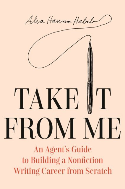 Alia Hanna Habib - Take It from Me, E-bok