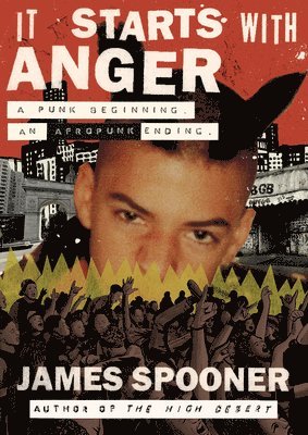It Starts with Anger: A Punk Beginning. an Afropunk Ending.