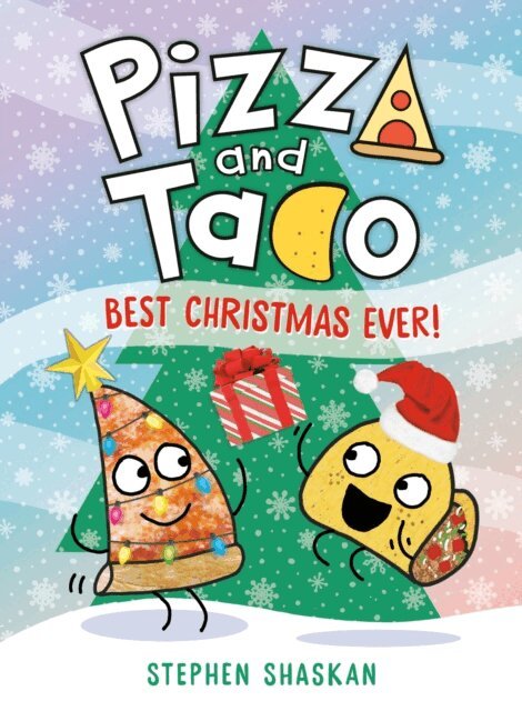 Stephen Shaskan - Pizza and Taco: Best Christmas Ever!, E-bok