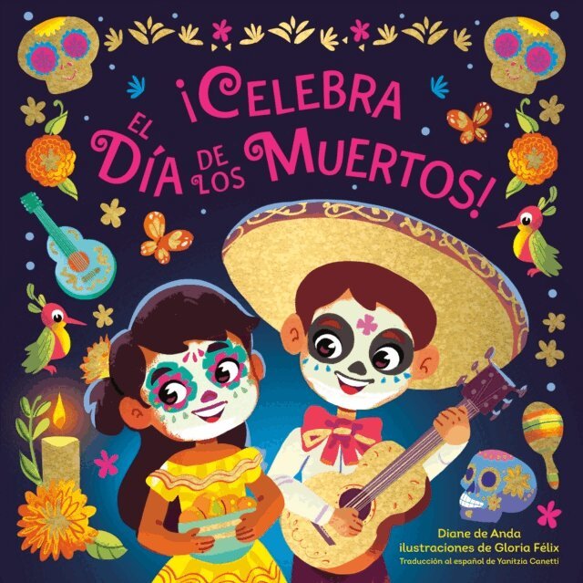 Diane de Anda - !Celebra el Dia de los Muertos! (Celebrate the Day of the Dead Spanish Edition), E-bok