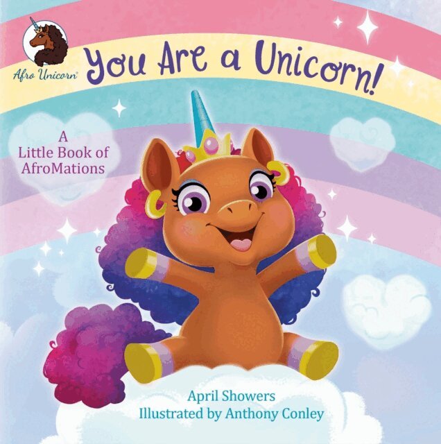 April Showers - You Are a Unicorn!: A Little Book of AfroMations, E-bok