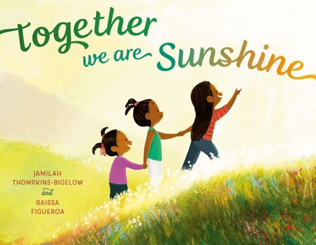 Jamilah Thompkins-Bigelow - Together We Are Sunshine, E-bok