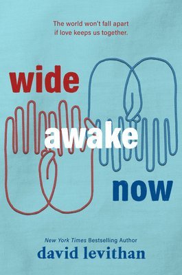David Levithan - Wide Awake Now, Inbunden