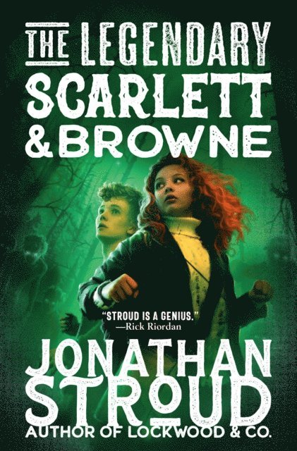 Jonathan Stroud - Legendary Scarlett and Browne, E-bok