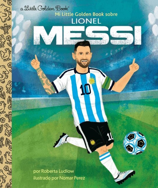 Roberta Ludlow - Mi Little Golden Book sobre Lionel Messi (My Little Golden Book About Lionel Messi Spanish Edition), E-bok
