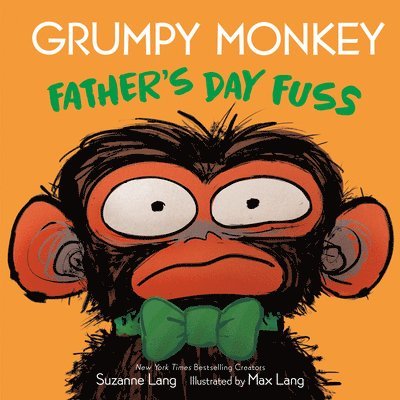Suzanne Lang - Grumpy Monkey Father's Day Fuss, Inbunden