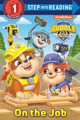 Elle Stephens - On the Job (Paw Patrol: Rubble & Crew), Inbunden