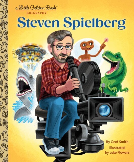 Geof Smith - Steven Spielberg: A Little Golden Book Biography, E-bok