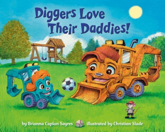 Brianna Caplan Sayres - Diggers Love Their Daddies!, E-bok