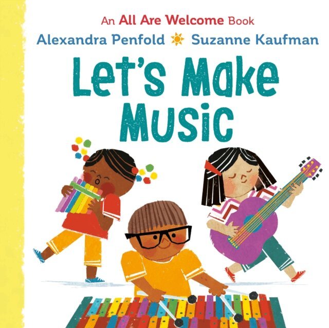 Alexandra Penfold - Let's Make Music (An All Are Welcome Board Book), E-bok