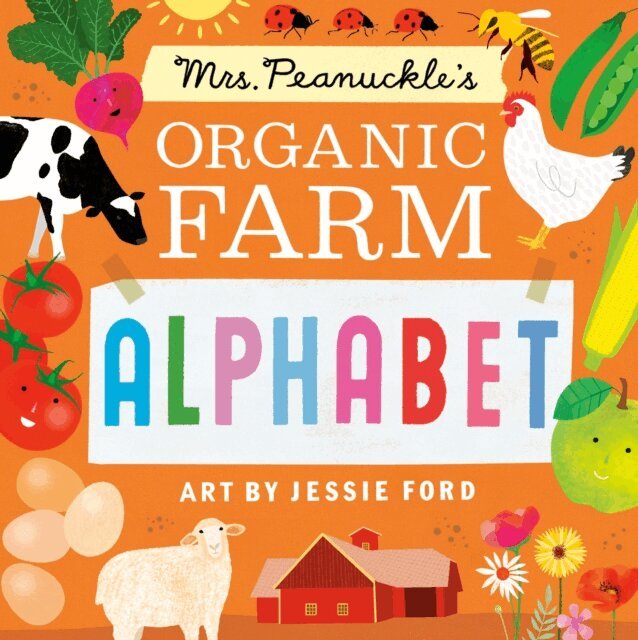 Jessie Ford - Mrs. Peanuckle's Organic Farm Alphabet, E-bok