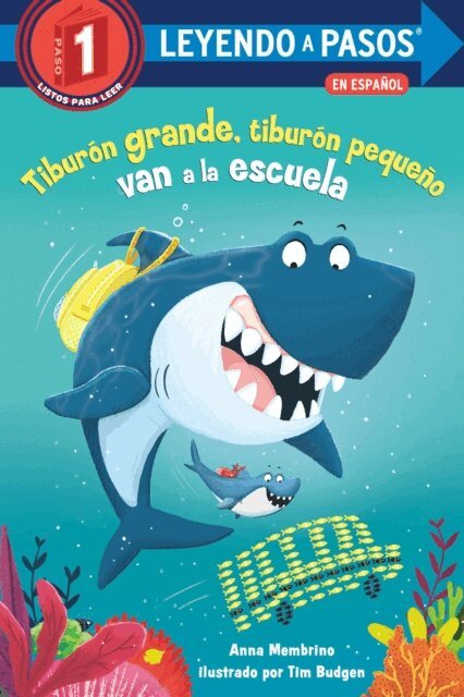 Anna Membrino - Tiburon grande, tiburon pequeno van a la escuela (Big Shark, Little Shark Go to School Spanish Edition), E-bok