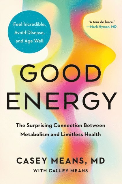 Calley Means, MD Casey Means - Good Energy, E-bok