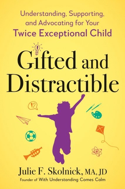 Julie F. Skolnick - Gifted and Distractible, E-bok. Tillgänglighet: Lägg i varukorg