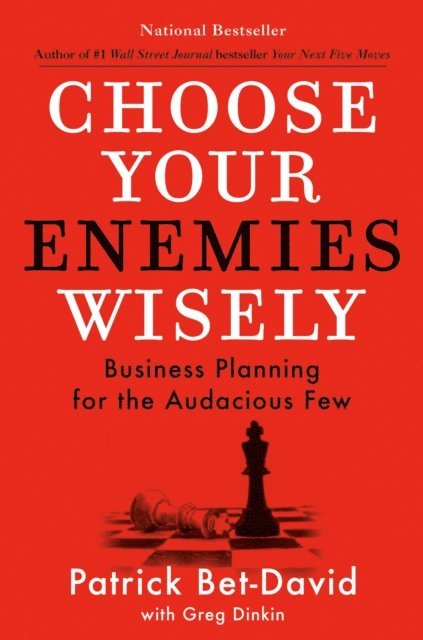 Patrick Bet-David - Choose Your Enemies Wisely, E-bok