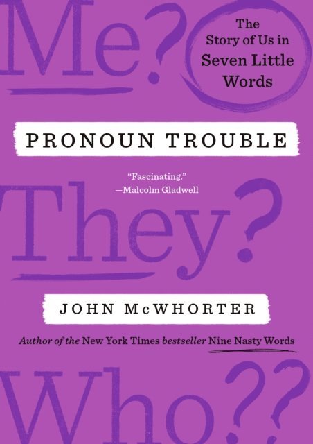 John McWhorter - Pronoun Trouble, E-bok