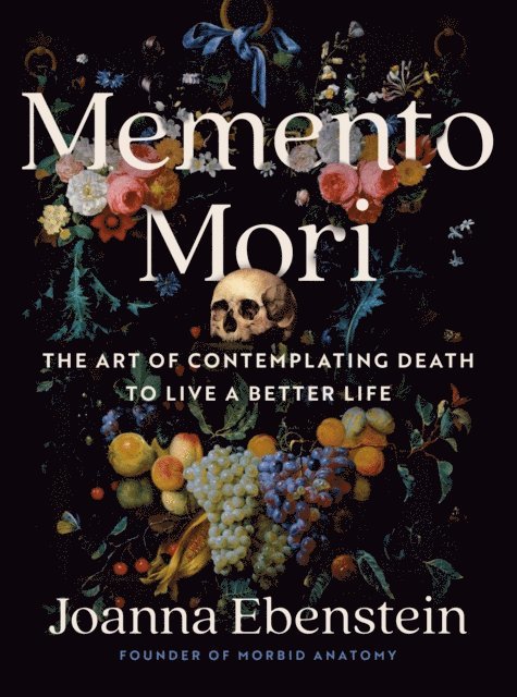 Joanna Ebenstein - Memento Mori, E-bok