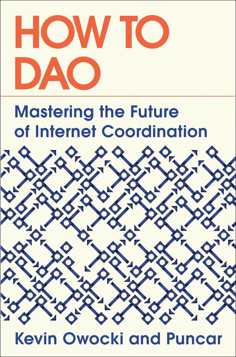 Kevin Owocki, Puncar - How to DAO, Inbunden