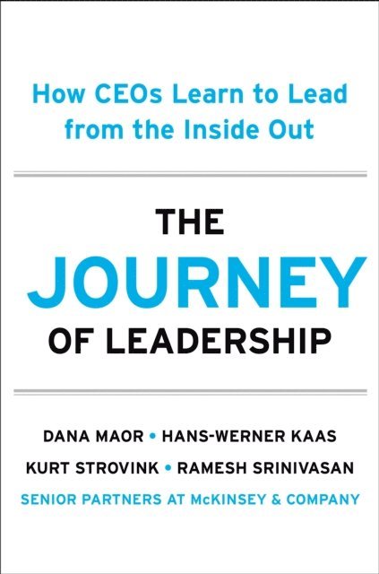 Ramesh Srinivasan, Kurt Strovink, Hans-Werner Kaas, Dana Maor - Journey of Leadership, E-bok