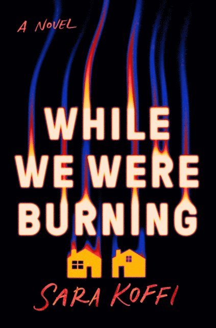 Sara Koffi - While We Were Burning, E-bok