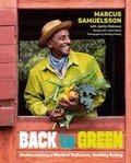 Back to Green: Rediscovering a World of Delicious, Healthy Eating